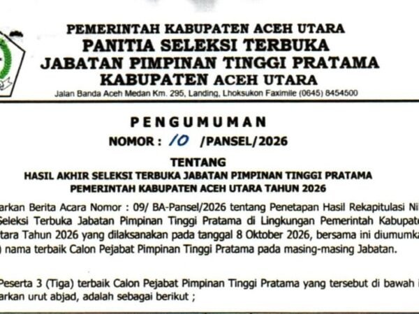12 Jabatan Strategis Aceh Utara Masuki Tahap Penentuan, 36 Kandidat Masuk Tiga Besar
